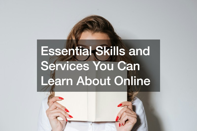 Essential Skills and Services You Can Learn About Online